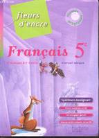 Fleurs d'encre 5e - Français - Livre de l'élève - Edition 2010, Manuel unique