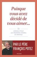 Famille Puisque vous avez décidé de vous aimer  Conseils pour les premières années de mariage