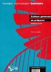 Culture générale, Se préparer Catégories A et B, se préparer