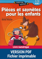 Pièces et saynètes pour les enfants, 7 - 11 ans