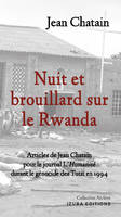 Nuit et brouillard sur le Rwanda, Articles de Jean Chatain pour le journal L’Humanité durant le génocide des Tutsi en 1994