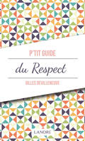 P'tit guide face à, P'tit guide du Respect