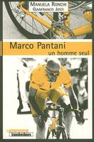 MARCO PANTANI UN HOMME SEUL