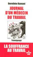 Journal d'un médecin de travail, témoignage ; la souffrance au travail