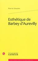 Esthétique de Barbey d'Aurevilly