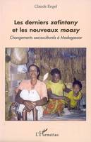 Les derniers zafintany et les nouveaux moasy, Changements socioculturels à Madagascar
