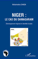 Niger: le cas du Damagaram, Développement régional et identités locales