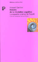 Histoire de la révolution cognitive, la nouvelle science de l'esprit