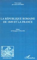 La République romaine de 1849 et la France