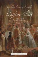 Scandale à la cour de Lunéville, L'affaire Alliot (1751-1762)