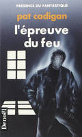 L'épreuve du feu, nouvelles