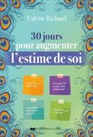 30 JOURS POUR AUGMENTER L'ESTIME DE SOI