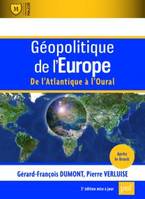 Géopolitique de l'Europe , de l'Atlantique à l'Oural