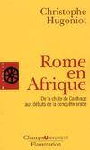 Rome en Afrique, De la chute de Carthage aux débuts de la conquête arabe