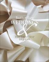 Butterflies Weddings and the Sweetest Dreams /anglais