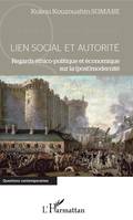 Lien social et autorité, Regards éthico-politique et économique sur la (post)modernité