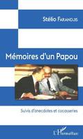 Mémoires d'un Papou, Suivis d'anecdotes et cocasseries