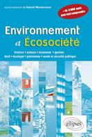 Environnement et écosociété. Histoire, acteurs, économie, gestion, droit, écologie, patrimoine, santé et sécurité publique