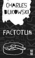 Factotum, Traduit de l'anglais (états-unis) par brice matthieussent