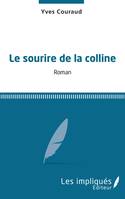 Le sourire de la colline, Roman