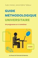 Guide méthodologique universitaire, Un programme en 12 semaines