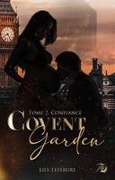 Covent Garden tome 2, Confiance
