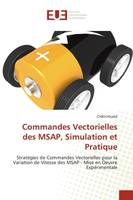 Commandes Vectorielles des MSAP, Simulation et Pratique, Stratégies de Commandes Vectorielles pour la Variation de Vitesse des MSAP - Mise en Oeuvre Expérime