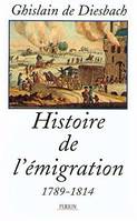 Histoire de l'émigration : 1789-1814, 1789-1814