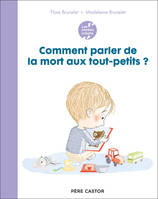 Les années crèche - Comment parler de la mort aux tout-petits ?