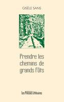 PRENDRE LES CHEMINS DE GRANDS FÛTS