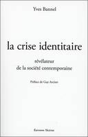 La crise identitaire, Révélateur de la société contemporaine