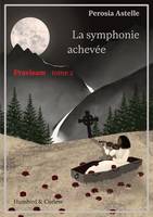 2, Pravisam, tome 2, La symphonie achevée