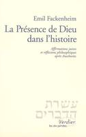 La présence de Dieu dans l'histoire, affirmations juives et réflexions philosophiques après Auschwitz