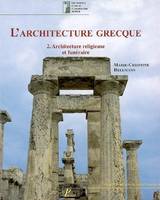 2, L'Architecture grecque. Tome 2. Architecture religieuse et funéraire., Volume 2, Architecture religieuse et funéraire