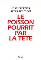 Le Poisson pourrit par la tête