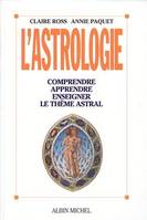 L'astrologie, comprendre, apprendre, enseigner le thème astral