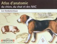 Atlas d'anatomie du chien, du chat et des NAC / les fondamentaux