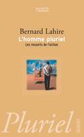 L'homme pluriel, les ressorts de l'action