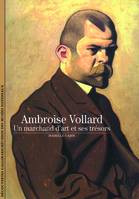 Ambroise Vollard, Un marchand d'art et ses trésors