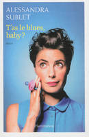 T'as le blues baby ?