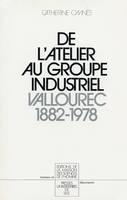 De l'atelier au groupe industriel, Vallourec, 1882-1978