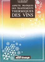 Aspects pratiques des traitements thermiques des vins