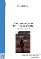 Crimes et châtiments dans l'Etat de sécurité, Traité de criminologie politique