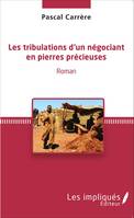 Les tribulations d'un négociant en pierres précieuses