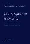 La Photographie En Acte(S), Repeter, Reproduire, Representer / Transcrire, Traduire, Transmettre