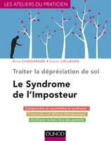 Traiter la dépréciation de soi - Le syndrome de l'imposteur, Le syndrome de l'imposteur