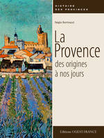 La Provence des origines à nos jours