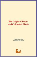 The Origin of Fruits and Cultivated Plants