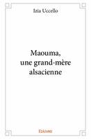 Maouma, une grand mère alsacienne