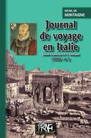 Journal de voyage en Italie (Tomes 1 et 2 réunis), (présenté et annoté par le Dr A. Armaingaud)